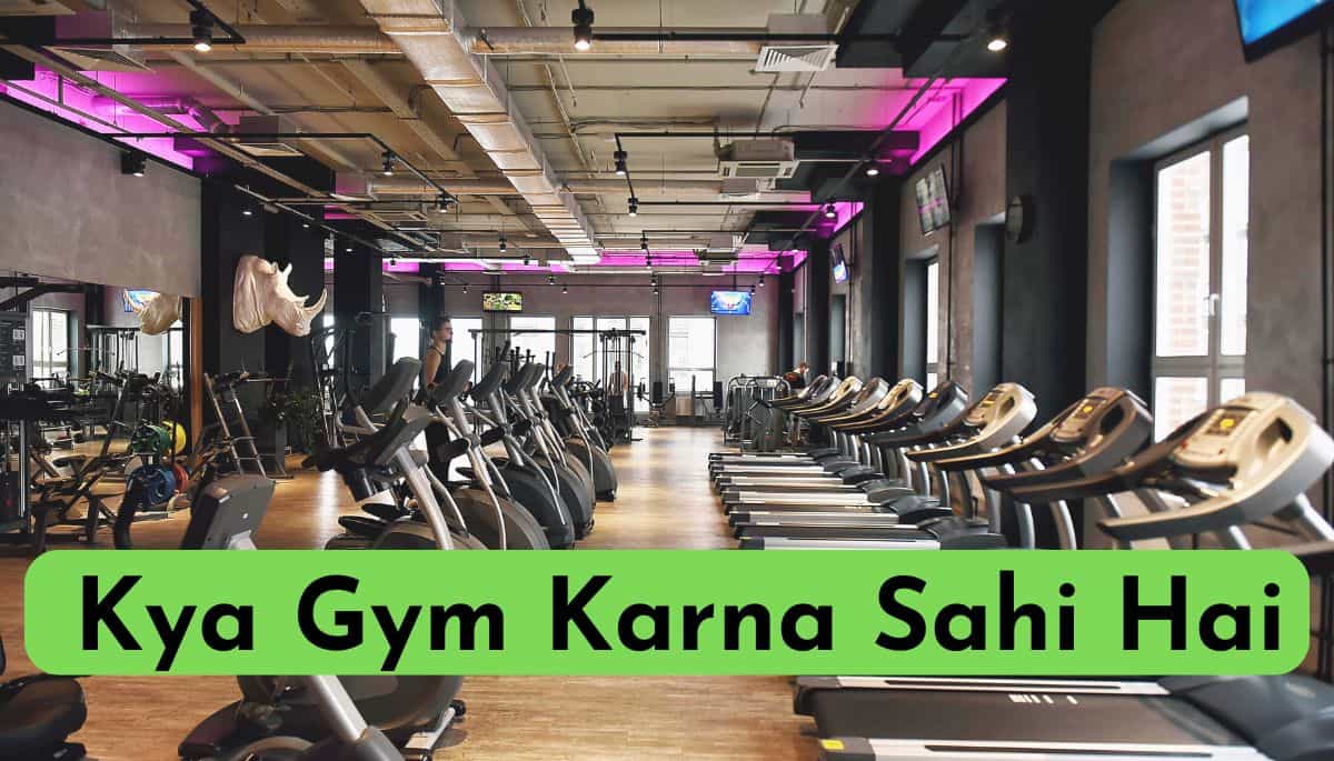 Kya Gym Karna Sahi Hai