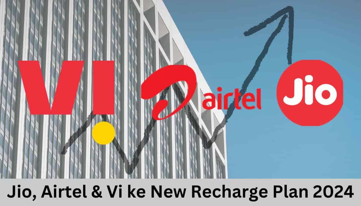 Jio, Airtel & Vi ke New Recharge Plan 2024