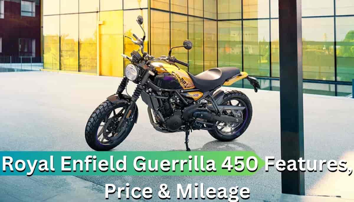 Royal Enfield Guerrilla 450 Features, Price & Mileage